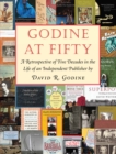 Godine at 50 : A Retrospective of Five Decades in the Life of an Independent Publisher - Book