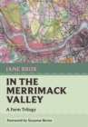 In the Merrimack Valley : A Farm Trilogy - Book