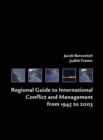 Regional Guide to International Conflict and Management from 1945 to 2003 - Book