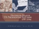 Historical Atlas of U.S. Presidential Elections 1788-2004 - Book