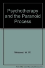 Psychotherapy & the Paranoid Process - Book