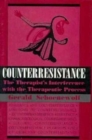 Counterresistance : The Therapist's Interference with the Therapeutic Process - Book