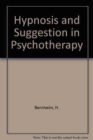 Hypnosis & Suggestion in Psychotherapy - Book
