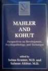 Mahler and Kohut : Perspectives on Development, Psychopathology, and Technique - Book