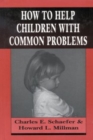 How to Help Children with Common Problems - Book