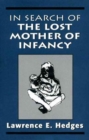 In Search of the Lost Mother of Infancy - Book