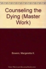 Counseling the Dying (Master Work) - Book