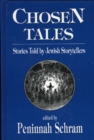 Chosen Tales : Stories Told by Jewish Storytellers - Book