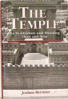 The Temple : Its Symbolism and Meaning Then and Now - Book