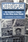 Hebrewspeak : An Insider's Guide to the Way Jews Think - Book