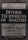 Diverse Techniques of Analysis by Twenty-Seven Eminent Clinicians - Book