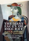 The Many Faces of Deceit : Omissions, Lies, and Disguise in Psychotherapy - Book