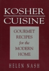 Kosher Cuisine : Gourmet Recipes for the Modern Home - Book