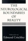 The Neurological Boundaries of Reality - Book