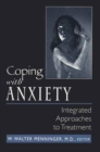 Coping With Anxiety : Integrated Approaches to Treatment - Book