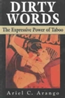 Dirty Words : The Expressive Power of Taboo - Book