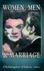 Women, Men and Marriage - Book