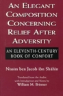 An Elegant Composition Concerning Relief After Adversity : An Eleventh-Century Book of Comfort - Book