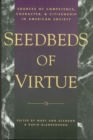 Seedbeds of Virtue : Sources of Competence, Character, and Citizenship in American Society - Book