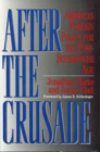 After the Crusade : American Foreign Policy for the Post-Superpower Age - Book