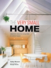 Very Small Home, The: Japanese Ideas For Living Well In Limited Space - Book
