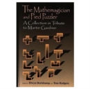 The Mathemagician and Pied Puzzler : A Collection in Tribute to Martin Gardner - Book