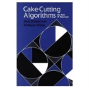 Cake-Cutting Algorithms : Be Fair if You Can - Book