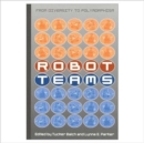 Robot Teams : From Diversity to Polymorphism - Book