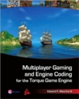 Multiplayer Gaming and Engine Coding for the Torque Game Engine - Book