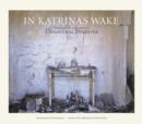 In Katrina's Wake : Portraits of Loss from an Unnatural Disaster - Book