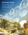Sustainable Design : A Critical Guide for Architects and Interior, Lighting, and Environmental Designers - Book