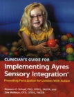 Clinician’s Guide for Implementing Ayres Sensory Integration® : Promoting Participation for Children With Autism - Book