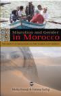 Migration And Gender In Morocco : The Impact of Migration on the Women Left Behind - Book