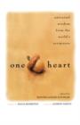 One Heart : Universal Wisdom from the World's Scriptures - Book