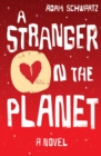 A Stranger on the Planet : A Novel - eBook