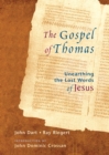 The Gospel Of Thomas : Discovering the Lost Words of Jesus - Book
