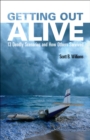 Getting Out Alive : 13 Deadly Scenarios and How Others Survived - eBook