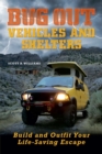 Bug Out Vehicles and Shelters : Build and Outfit Your Life-Saving Escape - eBook