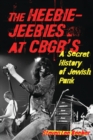 The Heebie-Jeebies at CBGB's - eBook