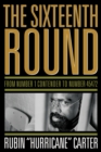 The Sixteenth Round : From Number 1 Contender to Number 45472 - eBook