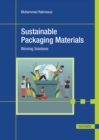 Sustainable Packaging Materials : Winning Solutions - eBook
