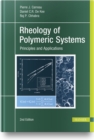 Rheology of Polymeric Systems : Principles and Applications - Book