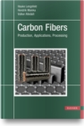 Carbon Fibers : Production, Applications, Processing - Book