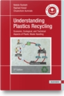 Understanding Plastics Recycling : Economic, Ecological, and Technical Aspects of Plastic Waste Handling - Book