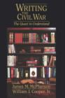 Writing the Civil War : The Quest to Understand - Book