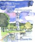 The Bell Tower and Beyond : Reflections on Learning and Living - Book