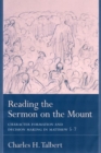 Reading the Sermon on the Mount : Character Formation and Decision Making in Matthew 5-7 - Book
