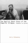 The Realist Short Story of the Powerful Glimpse : Chekhov to Carver - Book