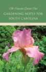 Gardening Notes for South Carolina - Book