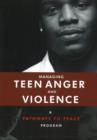 Managing Teen Anger & Violence : A Pathways to Peace Program - Book